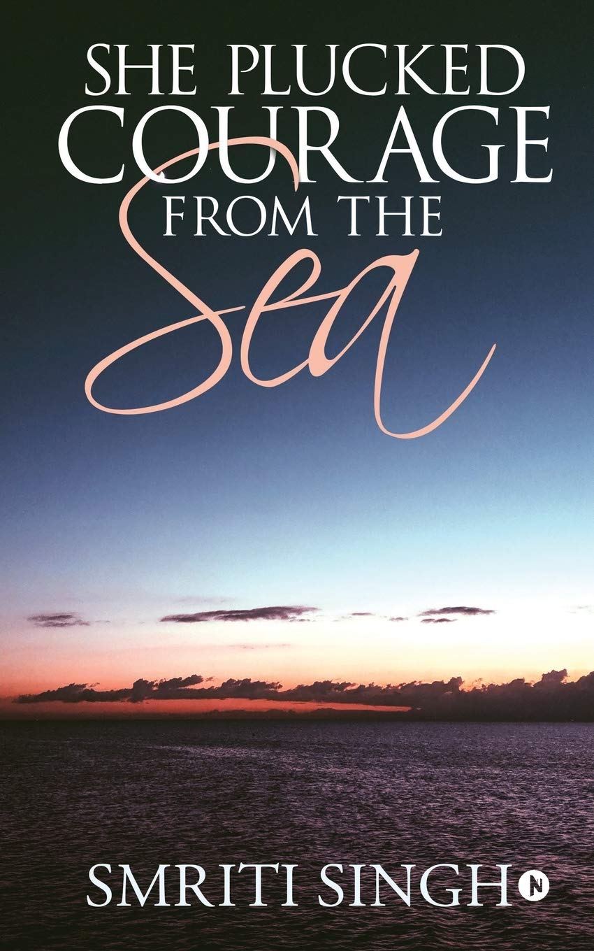 She Plucked Courage From The Sea