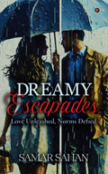 Dreamy Escapades : Love Unleashed, Norms Defied