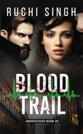 Blood Trail : Undercover Series  Book 3