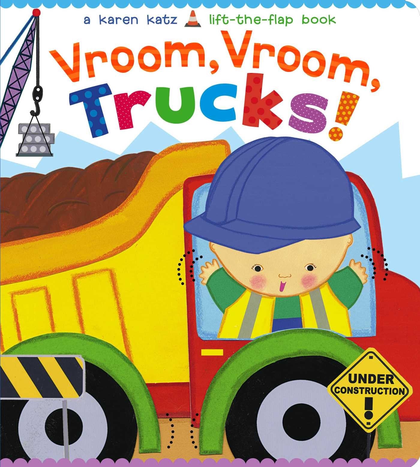 Vroom, Vroom, Trucks! (Karen Katz LifttheFlap Book)