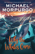 Why the Whales Came: the perfect childrens story of friendship, the environment and accepting differences