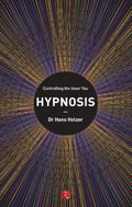 Hypnosis: Controlling The Inner You
