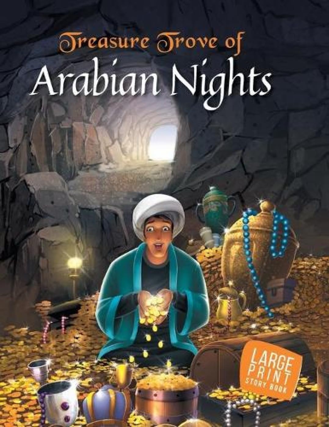 Treasure Trove of Arabian Nights Stories for Children: Timeless Tales of Aladdin Lamp, Ali Baba, Flying Carpets for Kids | Bedti