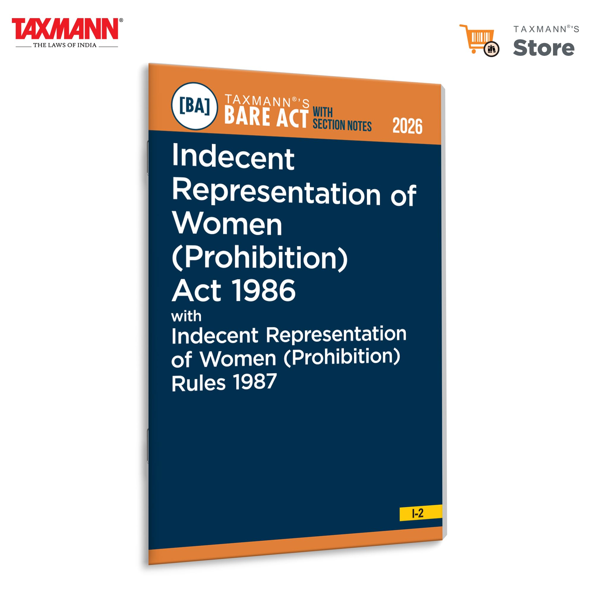 Taxmanns Indecent Representation of Women (Prohibition) Act 1986 with Indecent Representation of Women (Prohibition) Rules 198