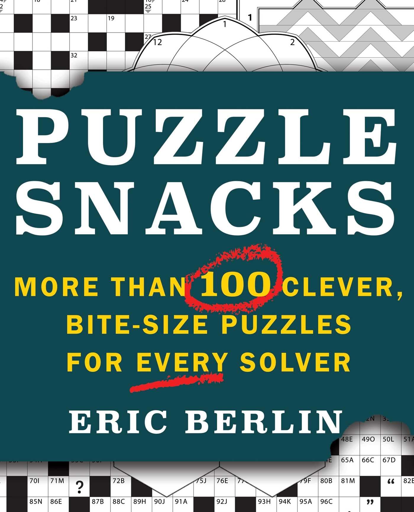 Puzzlesnacks: More Than 100 Clever, BiteSize Puzzles for Every Solver