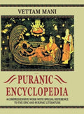 Puranic Encyclopaedia: A Comprehensive work with Special Reference to the Epic and Puranic Literature