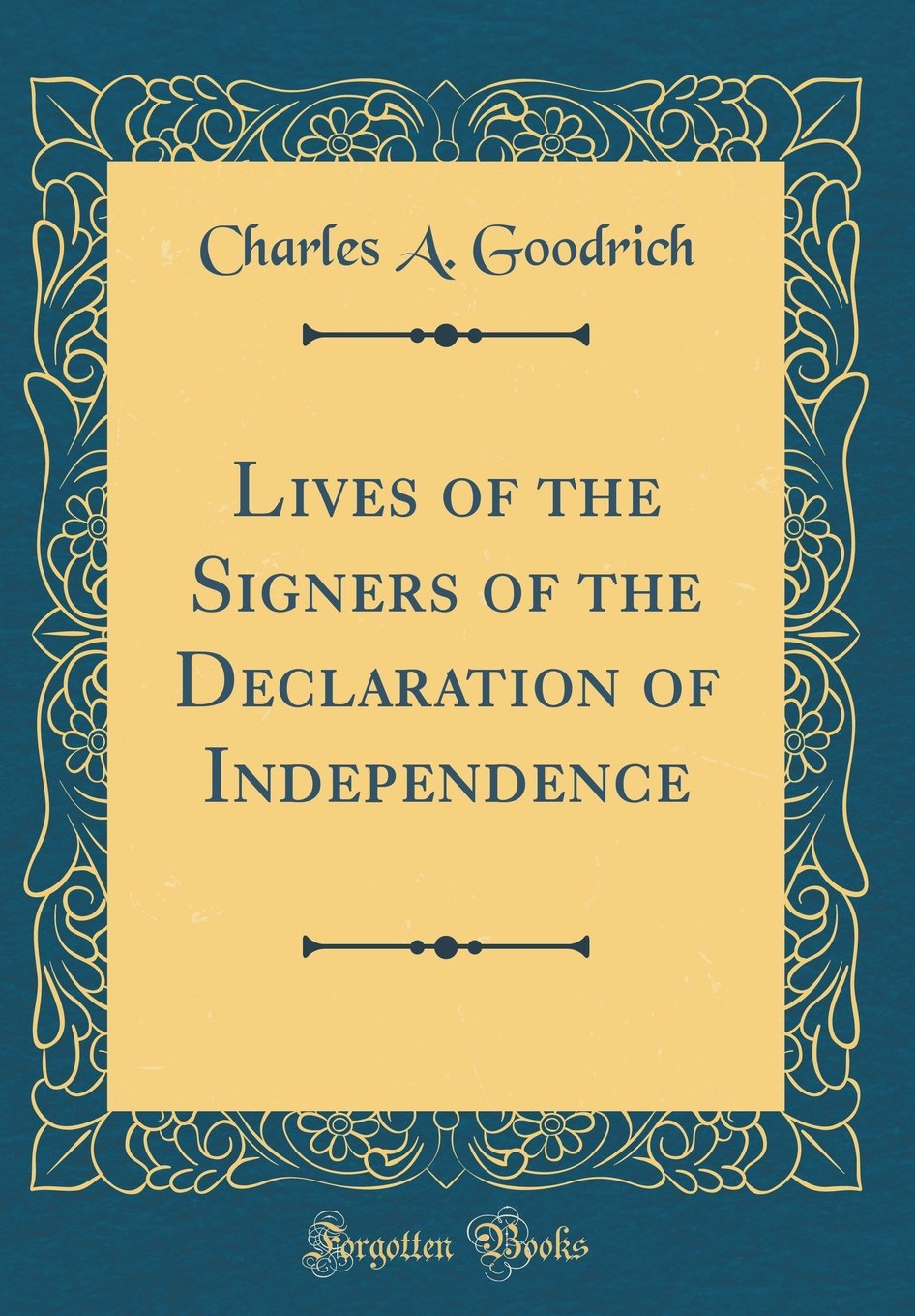 Lives of the Signers of the Declaration of Independence (Classic Reprint)
