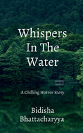 Whispers In The Water: A Chilling Horror Story
