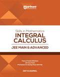 Arihant Skills in Mathematics Integral Calculus for JEE Main & Advanced 2027 | Theory, Practice Milestones & PYQ Scanners | Idea
