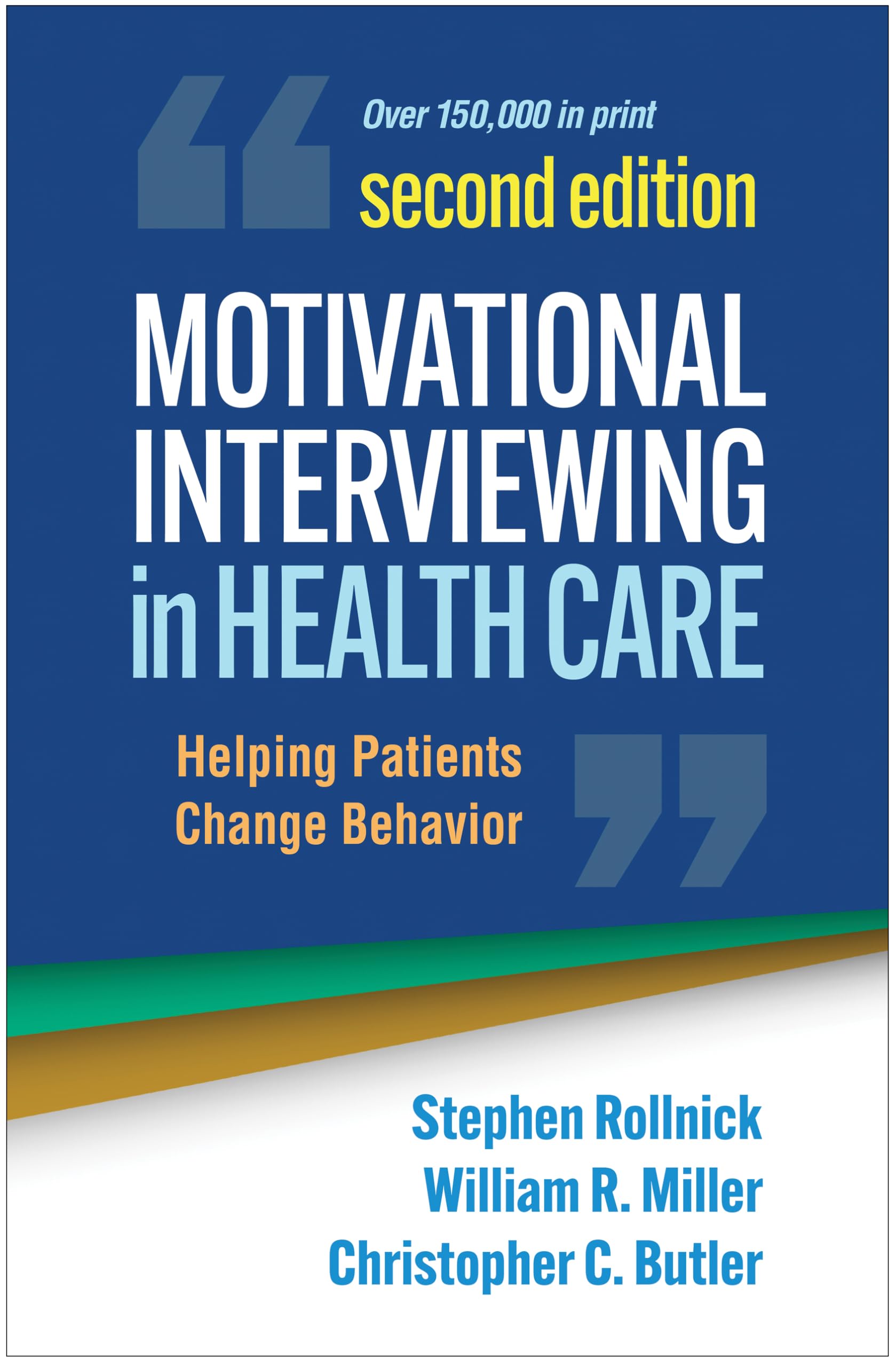 Motivational Interviewing in Health Care: Helping Patients Change Behavior (Applications of Motivational Interviewing)