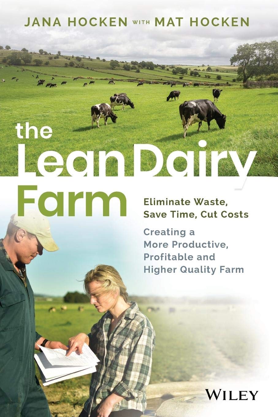 The Lean Dairy Farm: Eliminate Waste, Save Time, Cut Costs  Creating a More Productive, Profitable and Higher Quality Farm