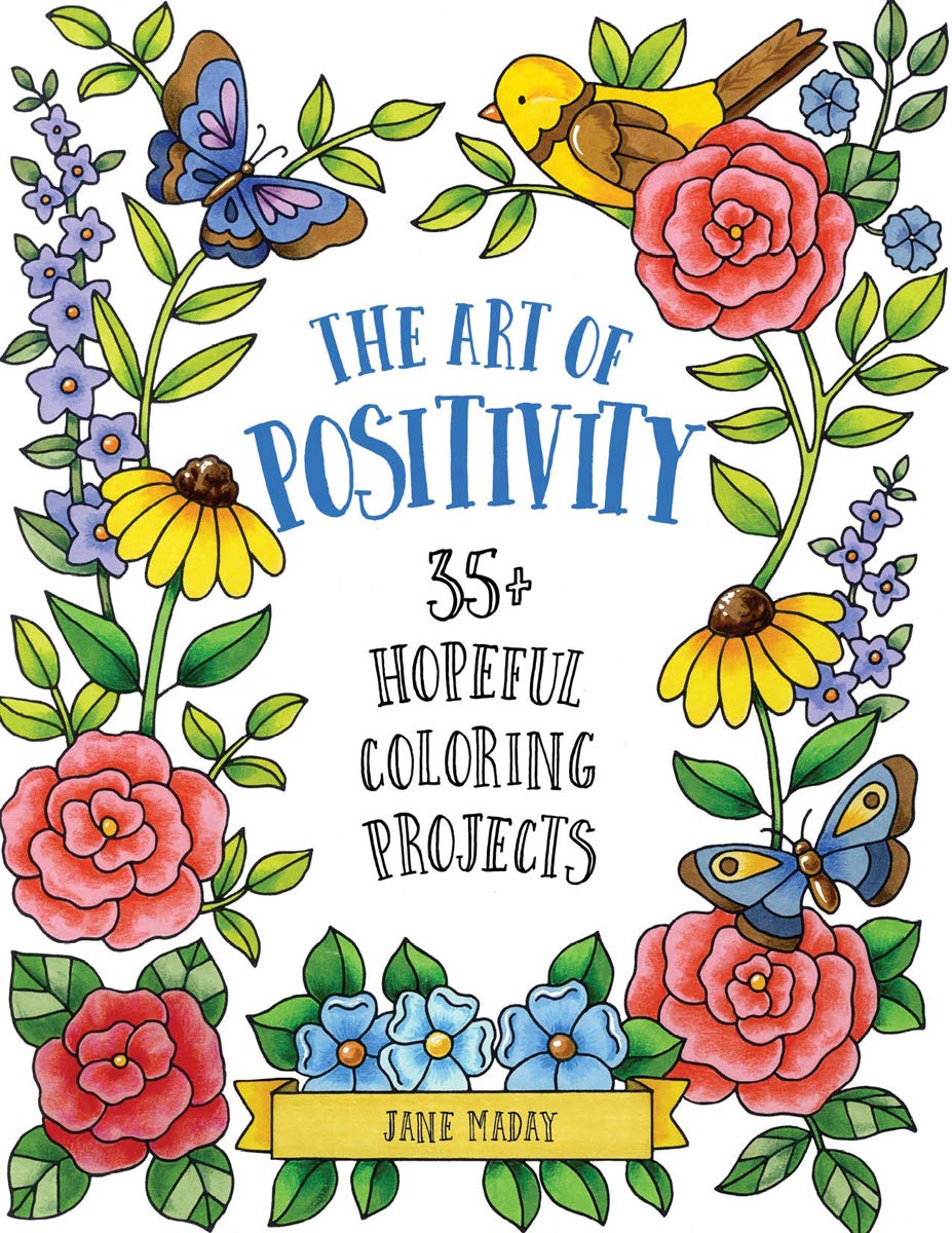The Art of Positivity: 35+ Hopeful Coloring Projects