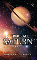 Retrograde Saturn  Part I