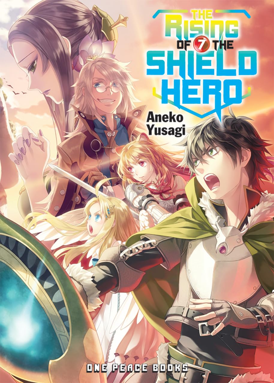 The Rising of the Shield Hero Volume 7 (The Rising of the Shield Hero Series: Light Novel)