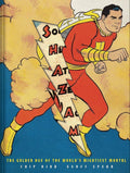 Shazam!: The Golden Age of the Worlds Mightiest Mortal