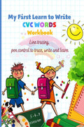 My First Learn To Write Cvc Words Workbook Line Tracing, Pen Control To Trace, Write And Learn : Cvc Workbook For Kindergarten 