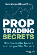 Prop Trading Secrets: How Successful Traders are Living off the Markets
