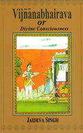 Vijnanabhairava Or Divine Consciousness
