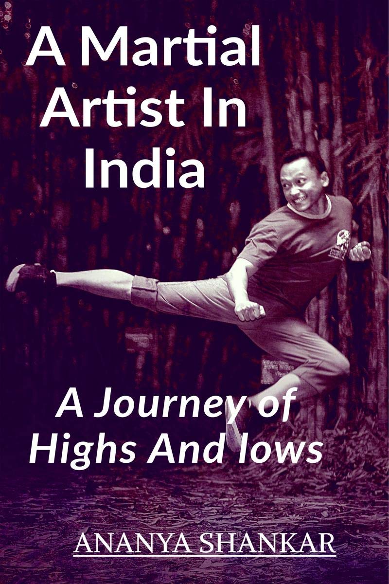 A Martial Artist In India : Journey Of Lows And Highs