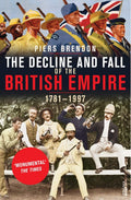 The Decline and Fall of the British Empire, 17811997