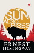 The Sun Also Rises (Classic Books)