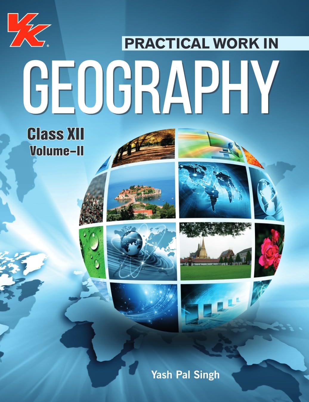 Geography (VolI & VolII) Book for Class 12 | CBSE (NCERT Solved) | Examination 202425 | by VK Global Publications