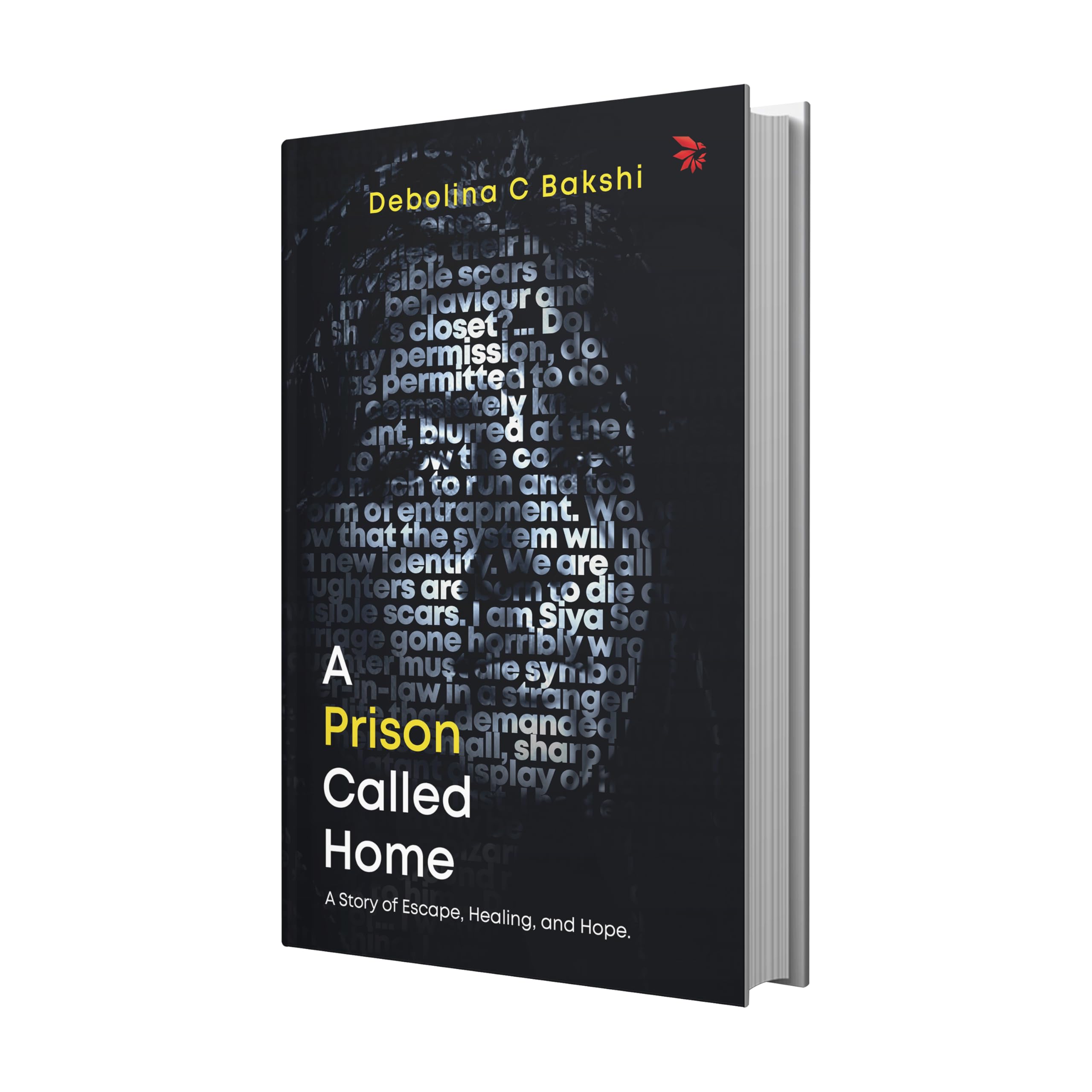 A Prison Called Home  A Story of Escape, Healing, and Hope