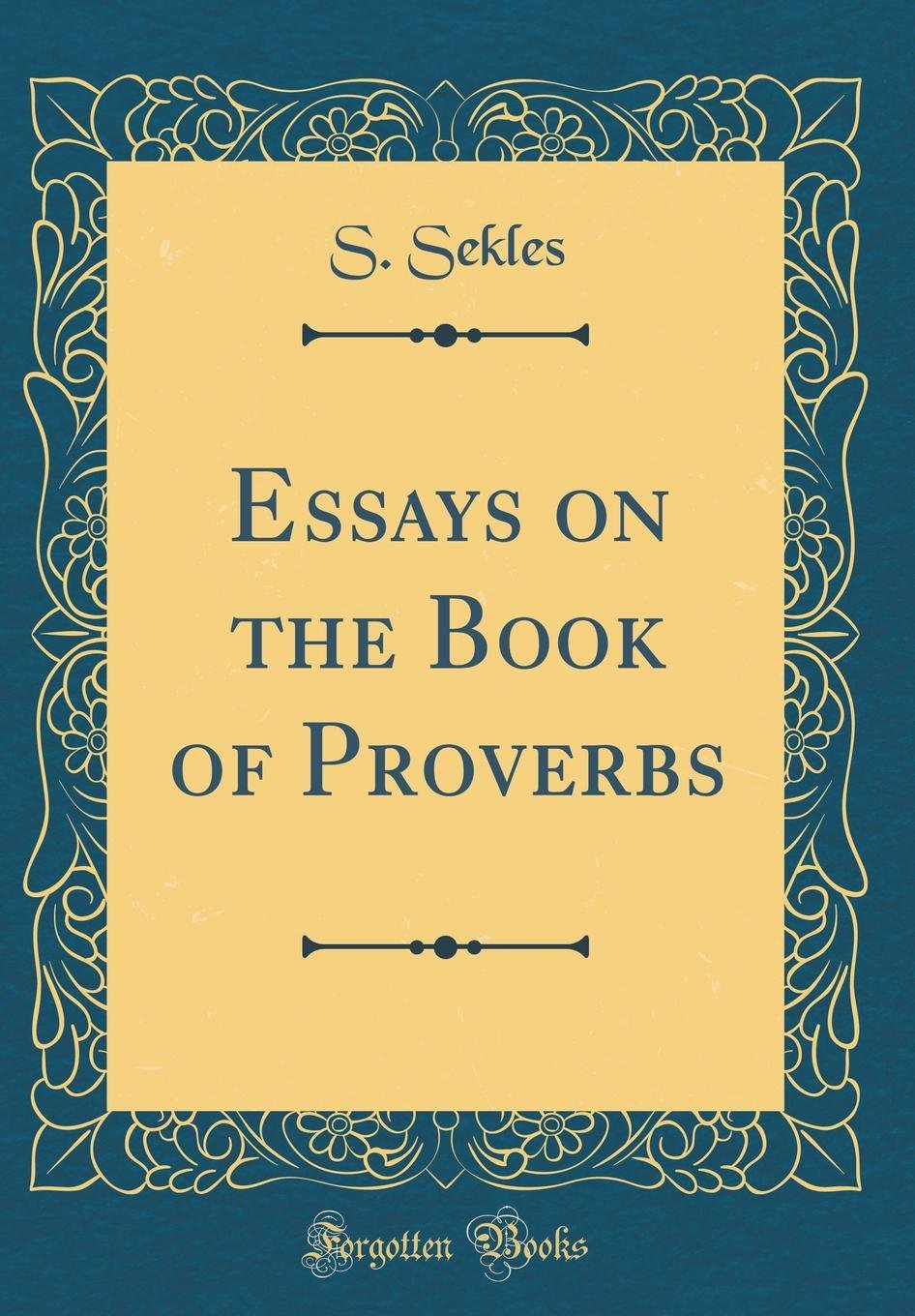 Essays on the Book of Proverbs (Classic Reprint)
