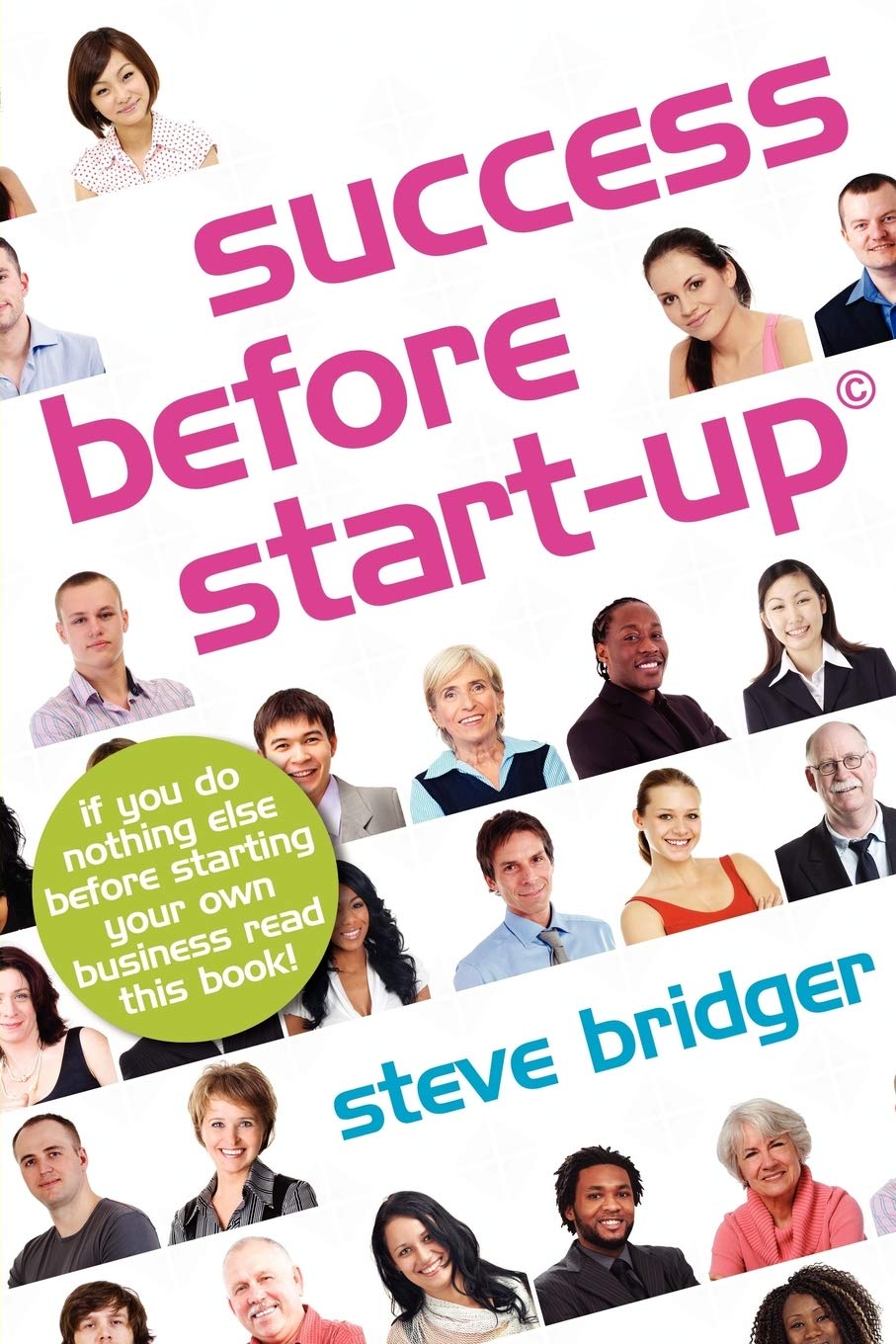 Success before StartUp: How to prepare for business, avoid mistakes, succeed. Get it Right before You Start