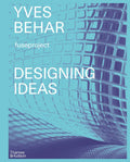 Yves Bhar fuseproject: Designing Ideas