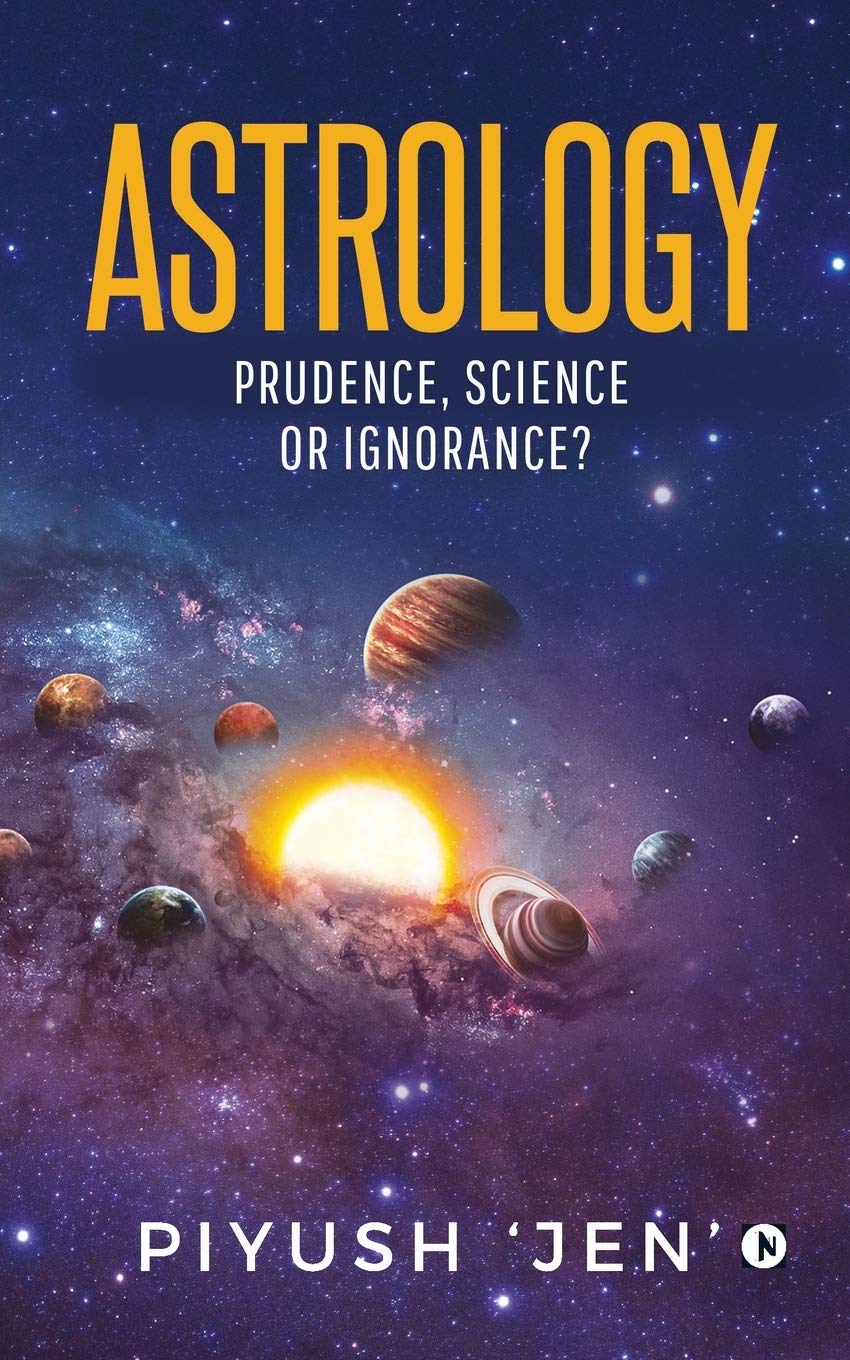 Astrology : Prudence, Science Or Ignorance?