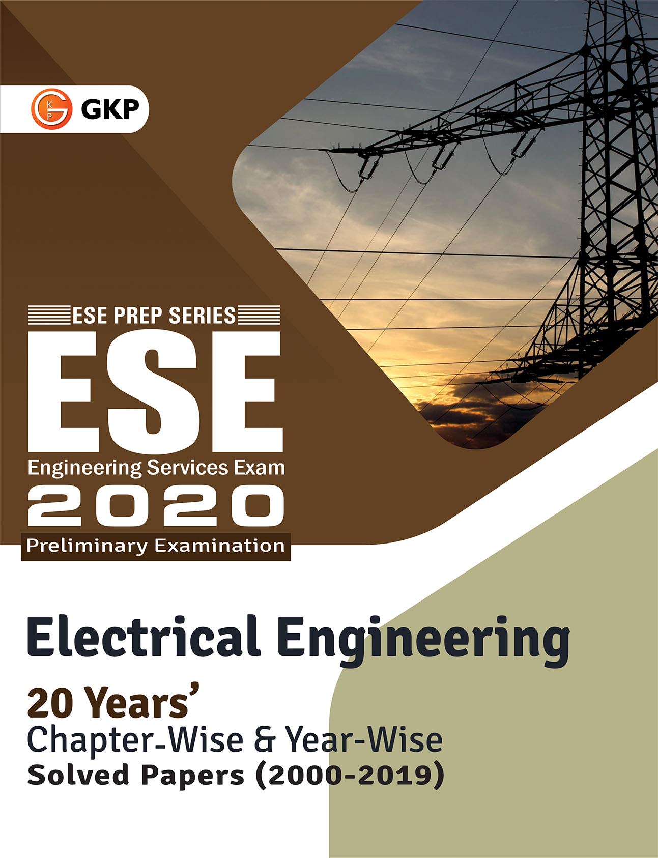 Upsc Ese 2020 : Electrical Engineering  Chapter Wise & Year Wise Solved Papers 20002019
