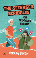 The Seenager Scribbles : On Teenager Trends