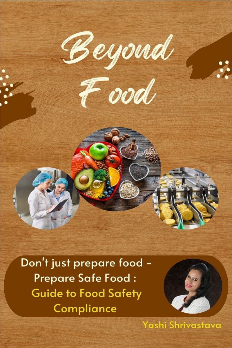 Beyond Food : Dont just prepare food  Prepare Safe Food : Guide to Food Safety Compliance
