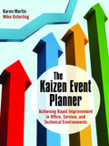 The Kaizen Event Planner: Achieving Rapid Improvement in Office, Service, and Technical Environments