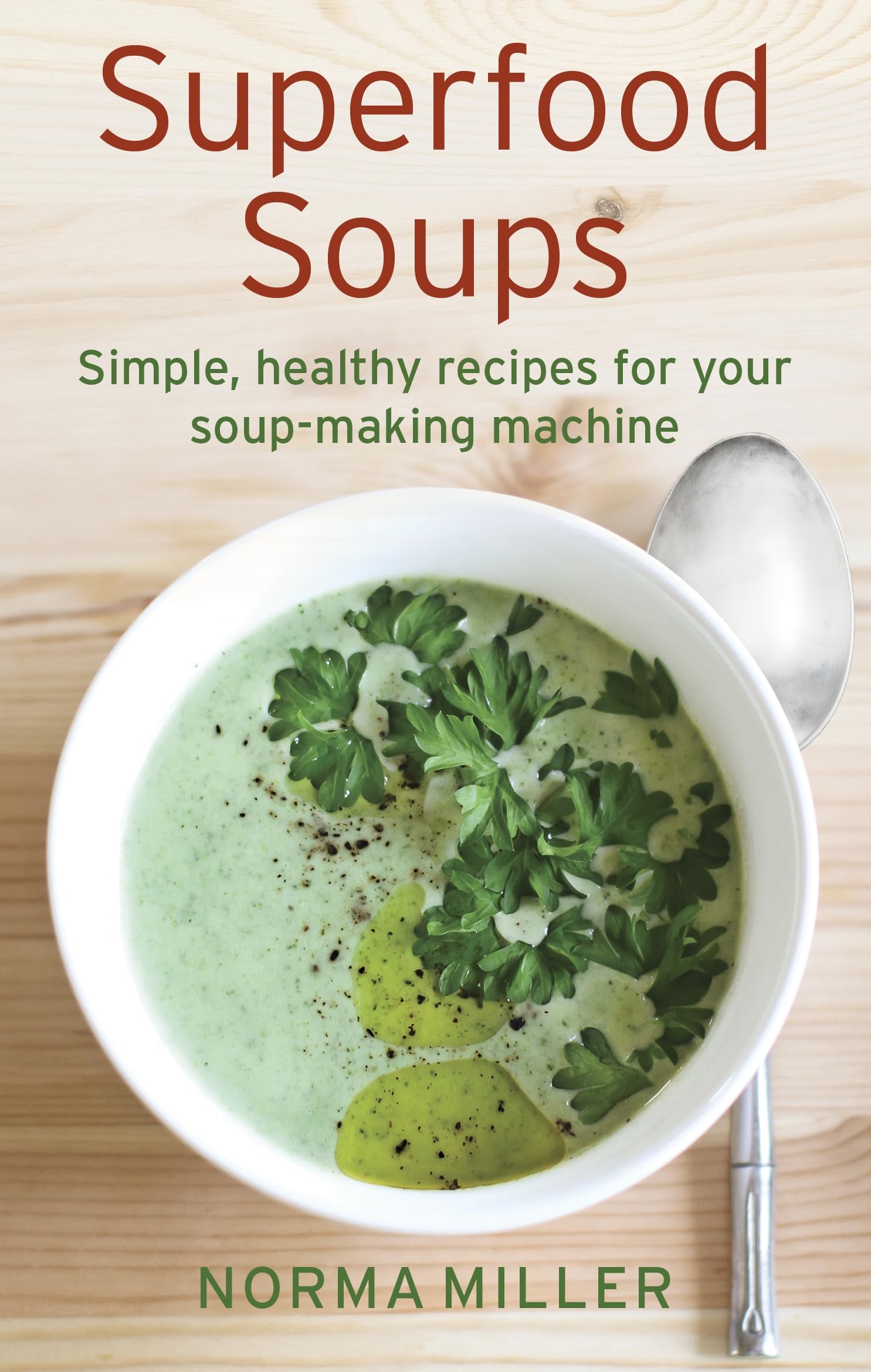 Superfood Soups (How to)