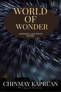WORLD OF WONDER : A Book Filled With Positivity , Faith , Optimism