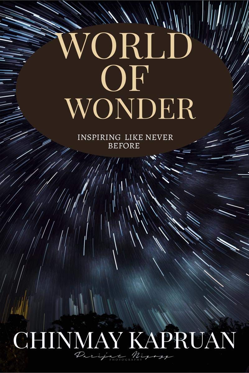 WORLD OF WONDER : A Book Filled With Positivity , Faith , Optimism