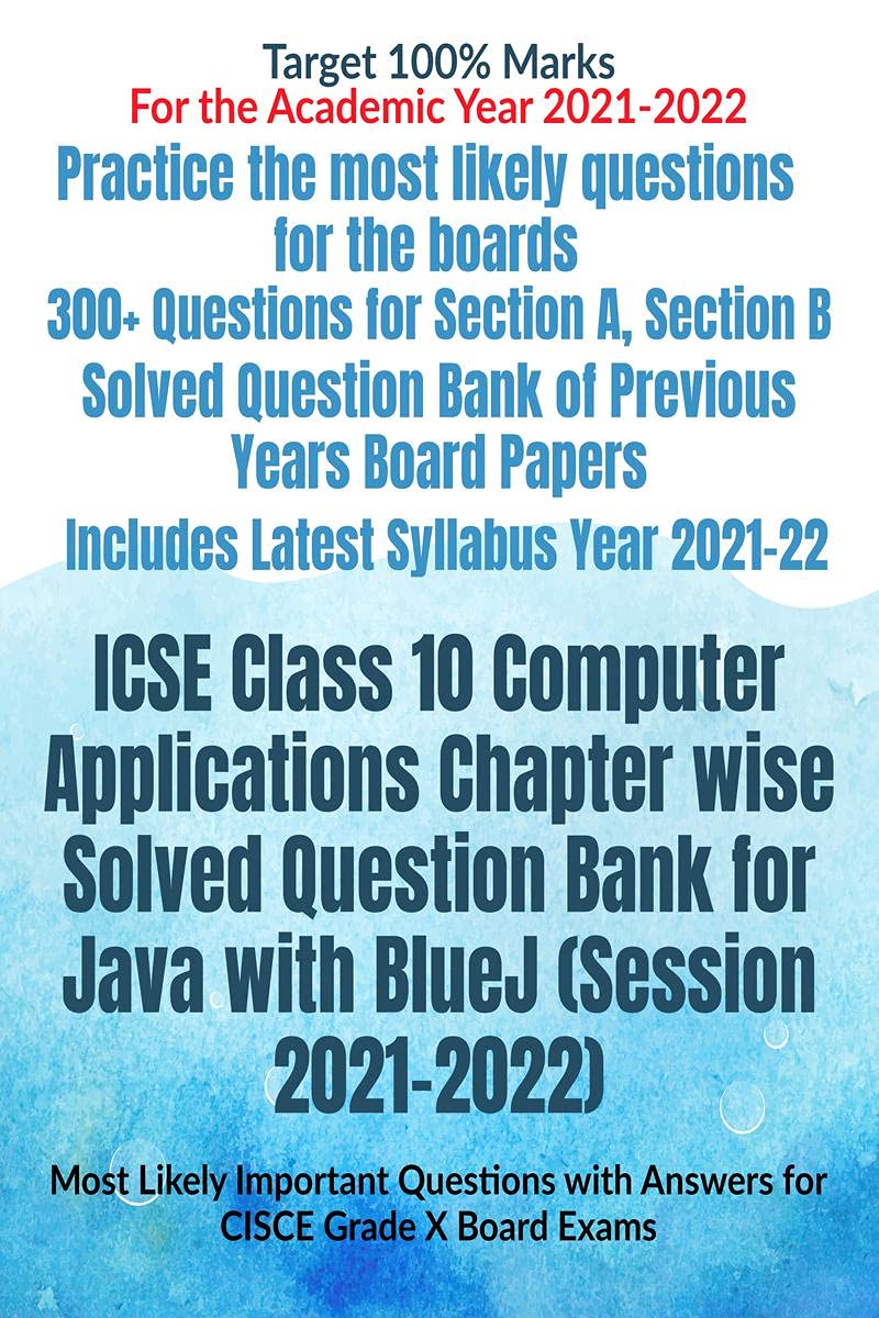Icse Class 10 Computer Applications Chapter Wise Solved Question Bank For Java With Bluej (Session 20212022) : Most Likely Impo
