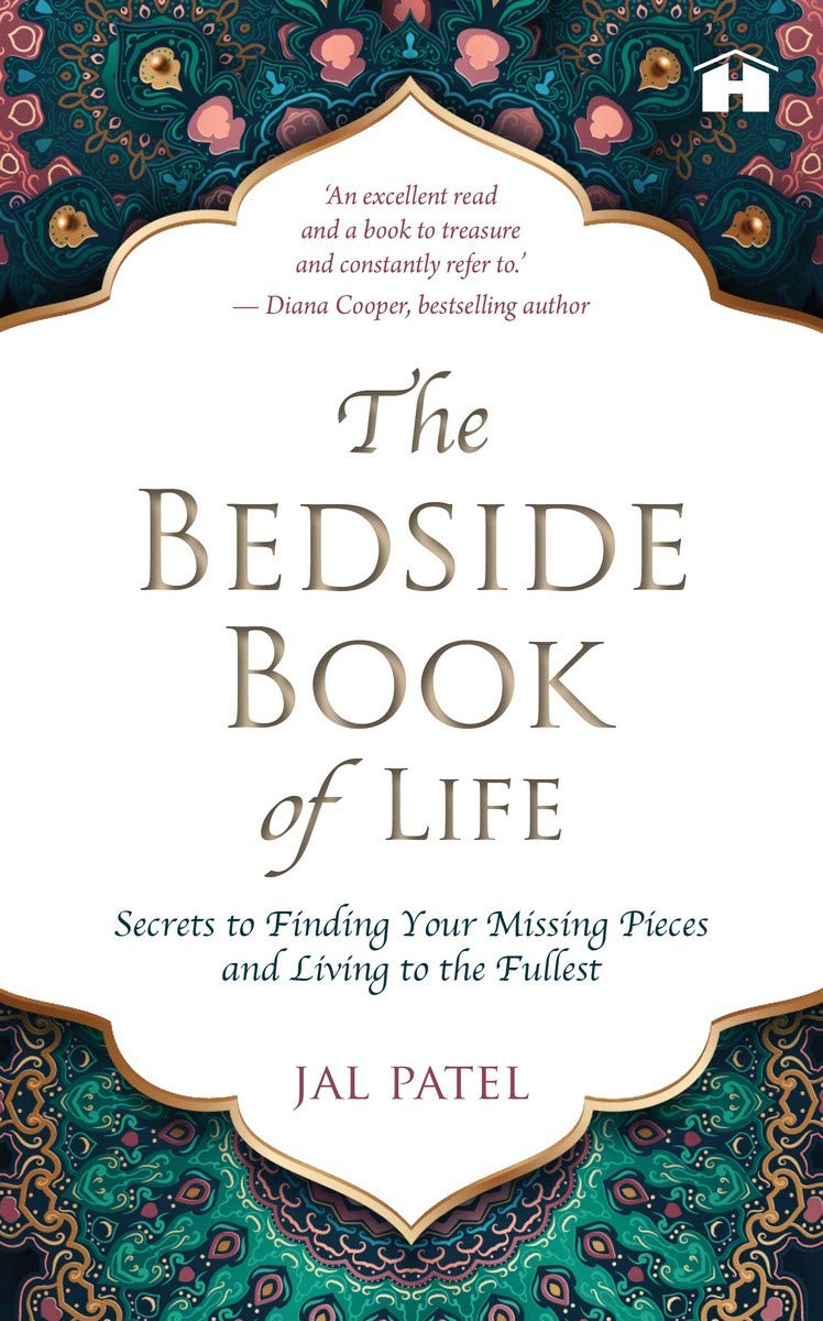 The Bedside Book Of Life: Secrets To Finding Your Missing Pieces And Living To The Fullest