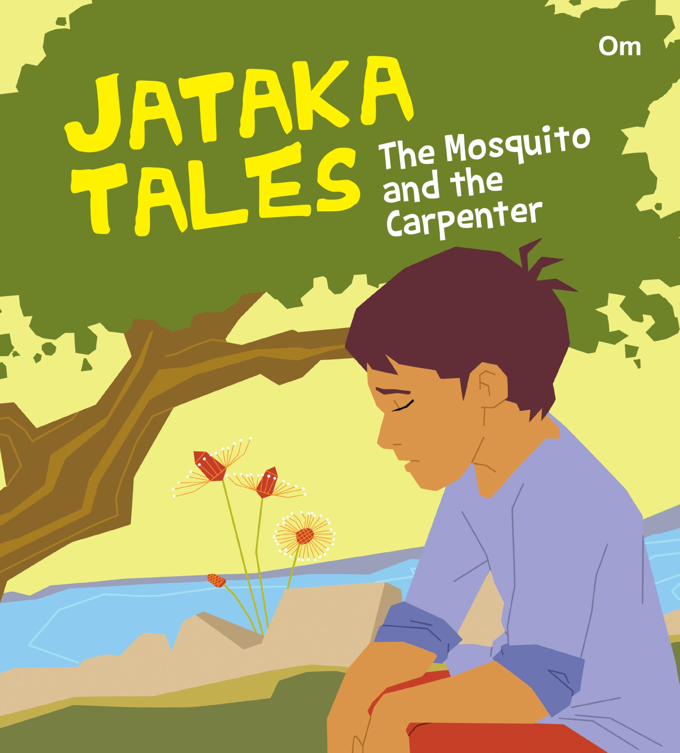 Jataka Tales: The Mosquito and the Carpenter