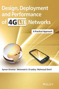 Design, Deployment and Performance of 4GLTE Networks: A Practical Approach