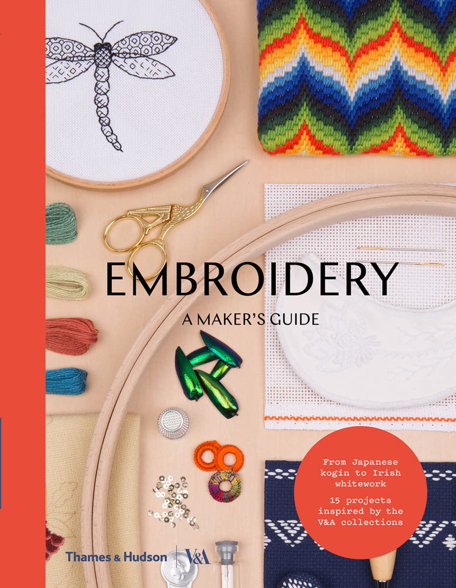 Embroidery: A Makers Guide (V&A A Makers Guide)