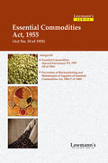 Lawmanns Essential Commodities Act, 1955 | Essential Commodities (Special Provisions) Act, 1981 & Prevention of Blackmarketing