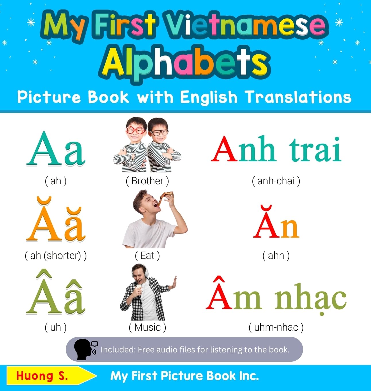 My First Vietnamese Alphabets Picture Book with English Translations: Bilingual Early Learning & Easy Teaching Vietnamese Books 