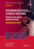 Pharmaceutical Stress Testing: Predicting Drug Degradation, Second Edition (Drugs and the Pharmaceutical Sciences)