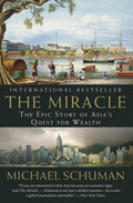 The Miracle: The Epic Story of Asias Quest for Wealth
