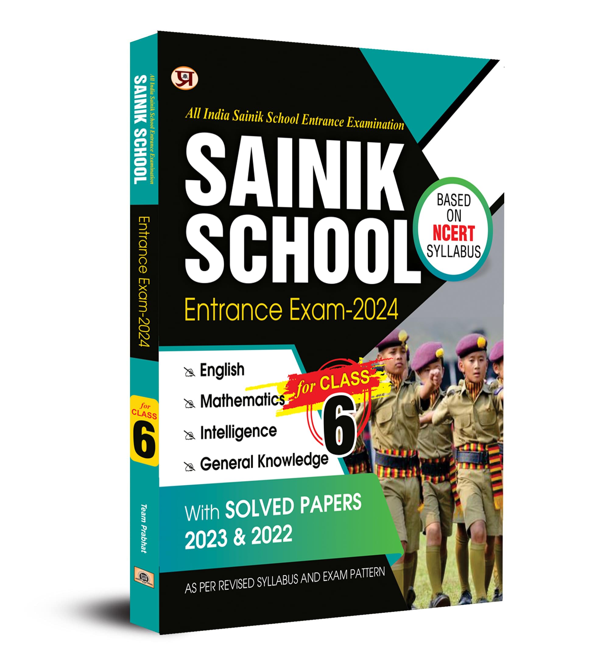 AISSEE All India Sainik School Entrance Exam Class 6 Study Guide (English + Maths + Intelligence + General Knowledge With 2 PYQ 
