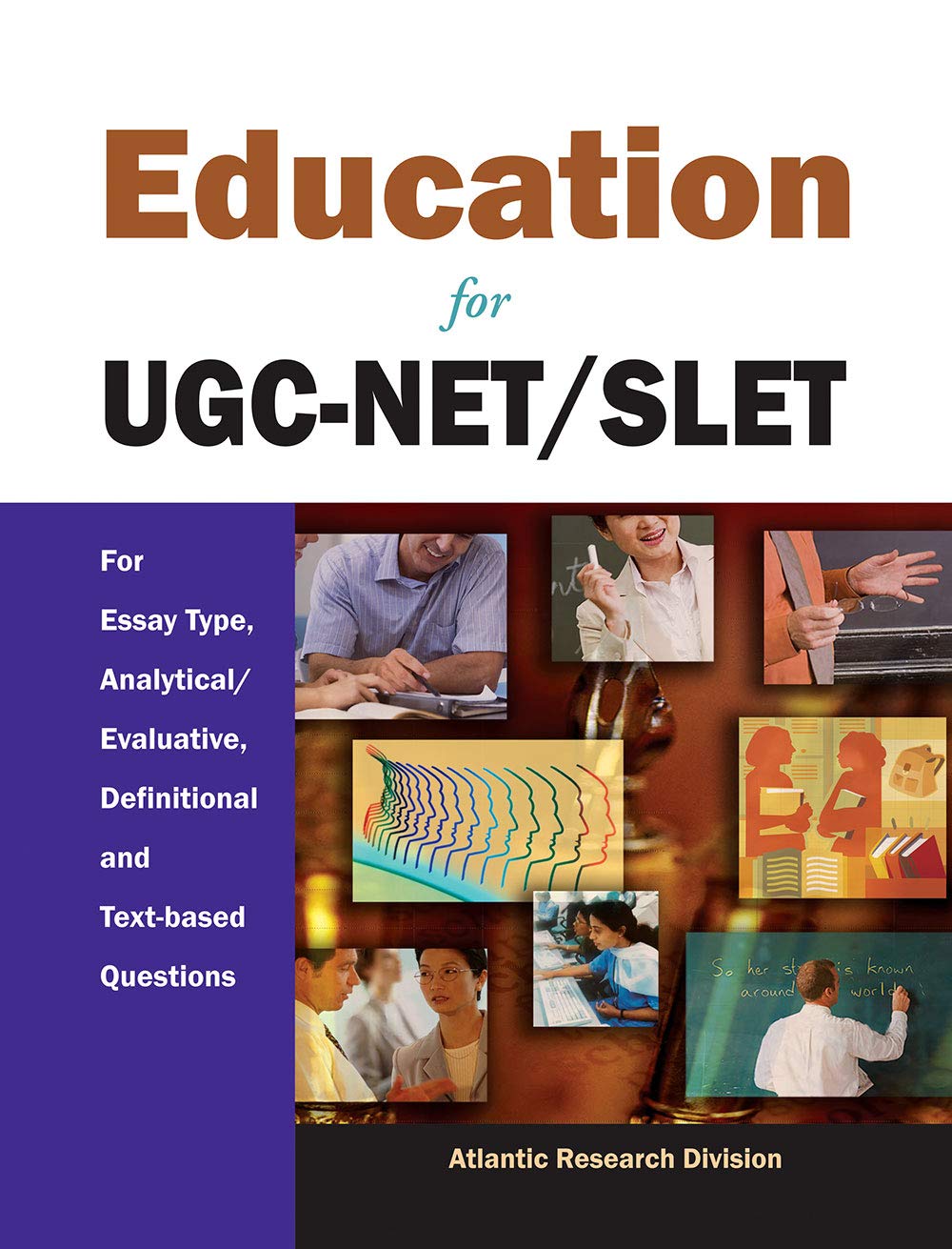 Education For UgcNet/Slet: For Essay Type, Analytical/Evaluative, Definitional And Text Based Questions