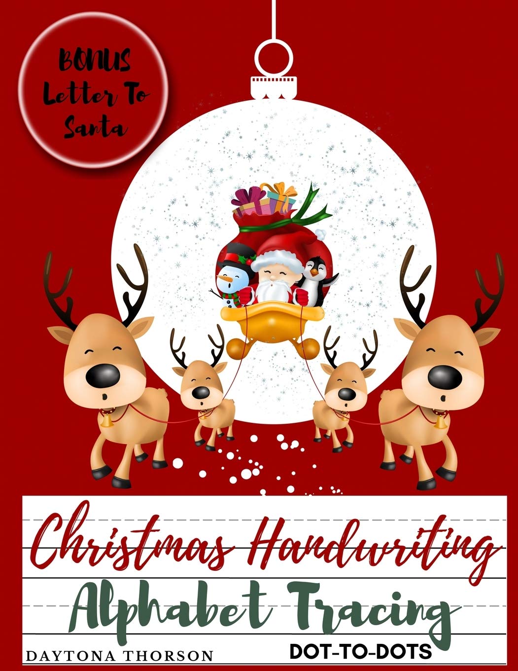 Christmas Handwriting Alphabet Tracing And BONUS Letter To Santa: For Kids Ages 35 To Learn Write Letters of the Alphabet A Fun